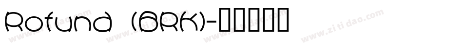 Rotund (BRK)字体转换